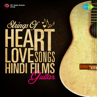 Strings Of Heart - Love Songs From Hindi Films