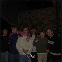 Who Tf Is Syan? (Deluxe)