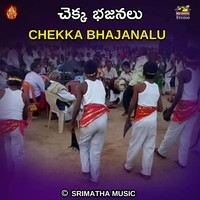 CHEKKA BHAJANALU