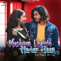 Muskaan Laylele Hamar Jaan