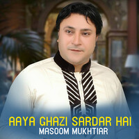 Aaya Ghazi Sardar Hai