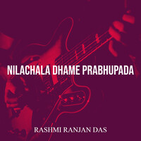 Nilachala Dhame PrabhuPada