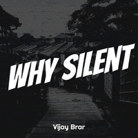 Why Silent