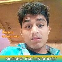 MOHBBAT KAR LEN BHAYELI