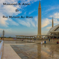 Muhammad Ki Azmat