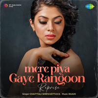 Mere Piya Gaye Rangoon Reprise
