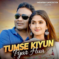 Tumse Kiyun Pyar Hua