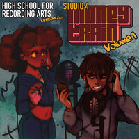 High School for Recording Arts Presents: Studio 4 Money Train, Vol.1