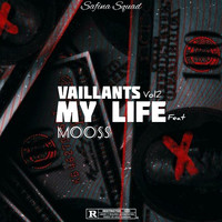 My life "VAILLANTS, Vol. 2"