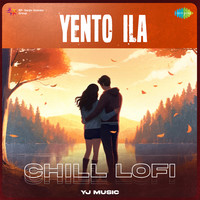 Yento Ila - Chill Lofi