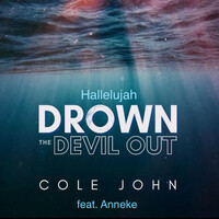 Hallelujah (Drown the Devil Out)