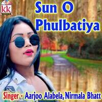 Sun O Phulbatiya