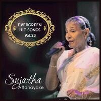 Sujatha Attanayake Evergreen Hit Songs Vol. 23