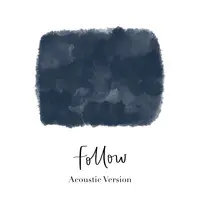 Follow (Acoustic Version)