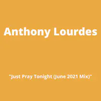 Just Pray Tonight (June 2021 Mix)