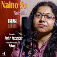 Naino Se Nain Mila Thumri