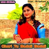 Chori Tu Badali Badali