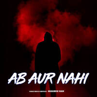 Ab Aur Nahi