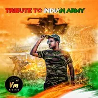 Tribute To Indian Army