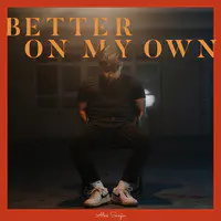 Better on My Own