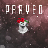 Prayed