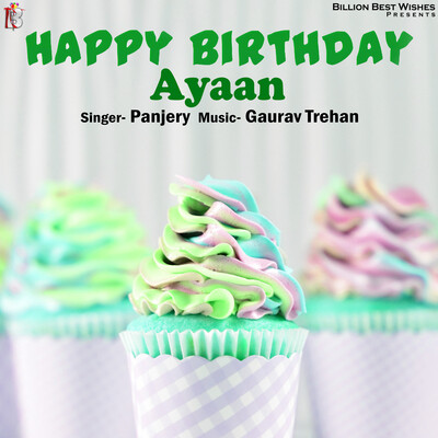 Happy Birthday Ayaan Song|Panjery|Happy Birthday Ayaan - Single| Listen