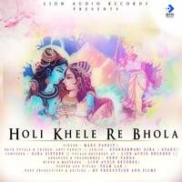 Holi Khele Re Bhola