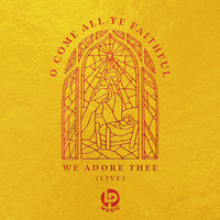 O Come All Ye Faithful (We Adore Thee) (Live)