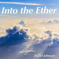 Into the Ether