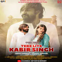 Tere Liye Kabir Singh