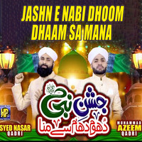 Jashn e Nabi Dhoom Dhaam Sa Mana