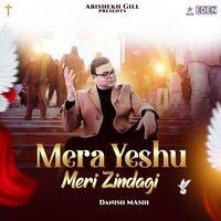 Mera Yeshu Meri Zindagi