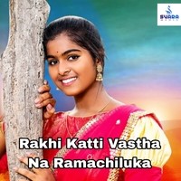 Rakhi Katti Vastha Na Ramachiluka