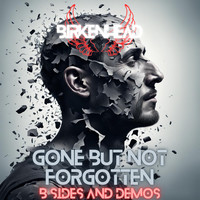 Gone but Not Forgotten - B Sides & Demos