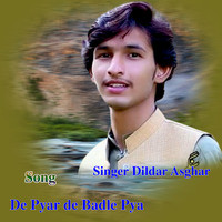 De Pyar de Badle Pyar _ Dildar Asghar _ (Dildar Asghar)