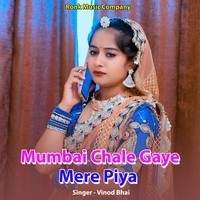 Mumbai Chale Gaye Mere Piya