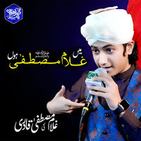 Main Ghulam e Mustafa Hoon