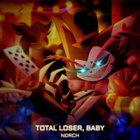 Total Loser, Baby