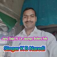 Janu Saja Kr Le Jaungo Bolero Me