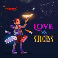 LOVE  VS SUCCESS - season - 1