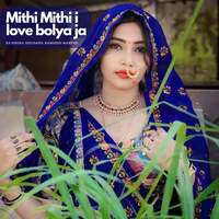 Mithi Mithi i love bolya ja