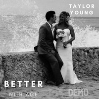 Better With Age (Demo)