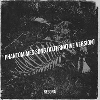 Phantomimes Song (Alternative Version)