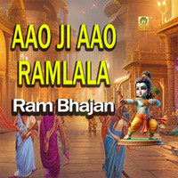 Aao Ji Aao Ramlala Ram Bhajan