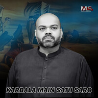 Karbala Main Sath Saro