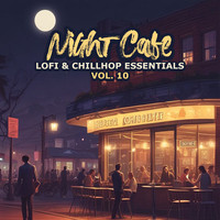 Night Cafe (Lofi & Chillhop Essentials), Vol. 10