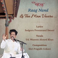 Raag Nand Le Tan Man Vaaru