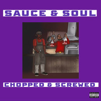 Sauce & Soul (Chopped & Screwed)