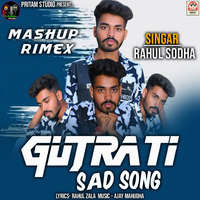 Gujrati Sad Song (Mashup Remix)