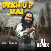 Dekh UP Hai (Dj Remix)